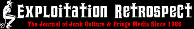 Exploitation Retrospect | The Journal of Junk Culture and Fringe Media